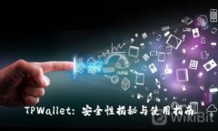 TPWallet: 安全性揭秘与使用