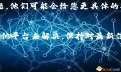 在使用TPWallet（一个常见的