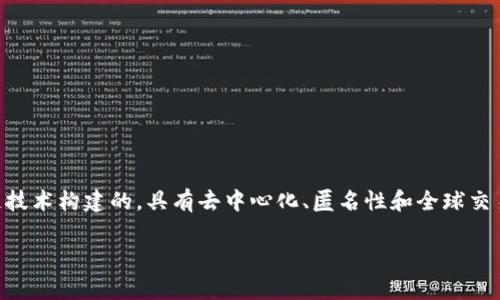 牛币（Niu Coin）作为一种加密货币，确实可以归类为虚拟币。虚拟币是一种数字货币，通常是通过区块链技术构建的，具有去中心化、匿名性和全球交易等特点。牛币可能用于特定的生态系统或平台，用户可以通过购买、交易或各种形式的线上活动获得它。

如您对牛币或虚拟币有更具体的问题或需要了解更多信息，请告诉我！